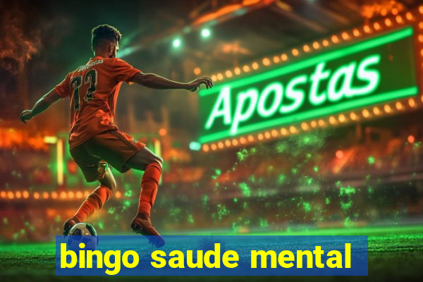 bingo saude mental